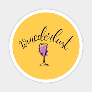 Winederlust Funny Cute Quote -Wine Lover Artwork Magnet